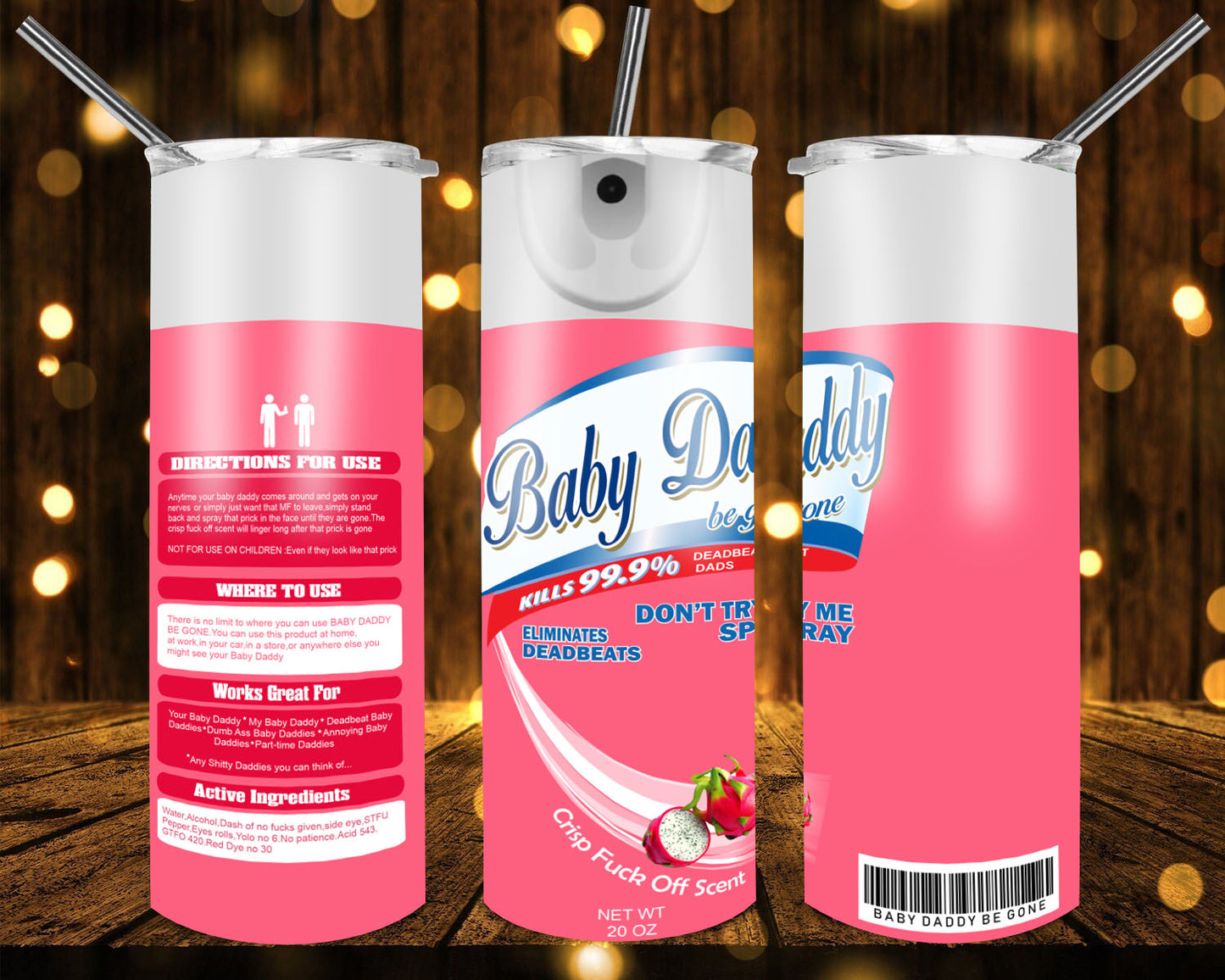 Baby Daddy Be Gone 20 oz Tumblers