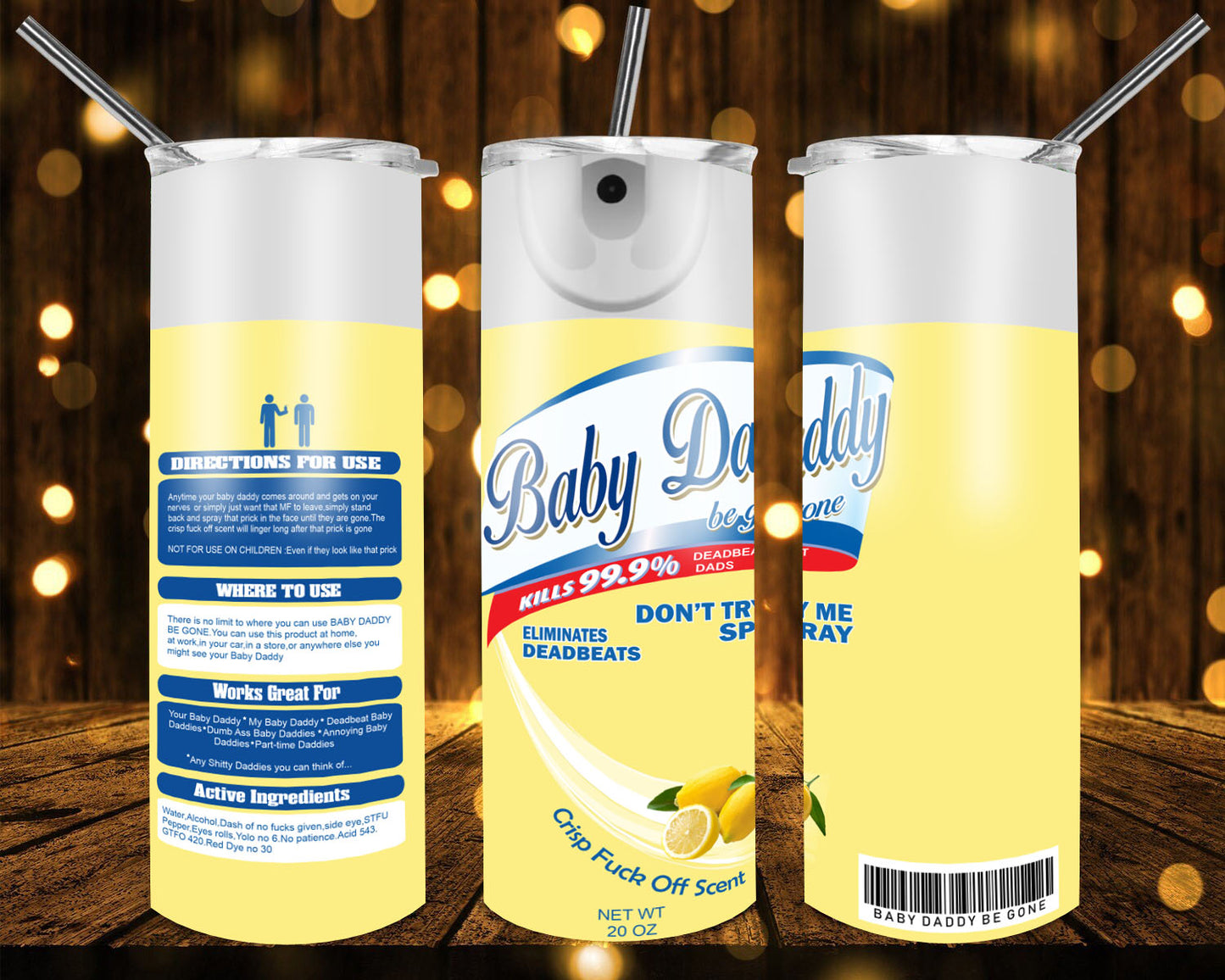 Baby Daddy Be Gone 20 oz Tumblers