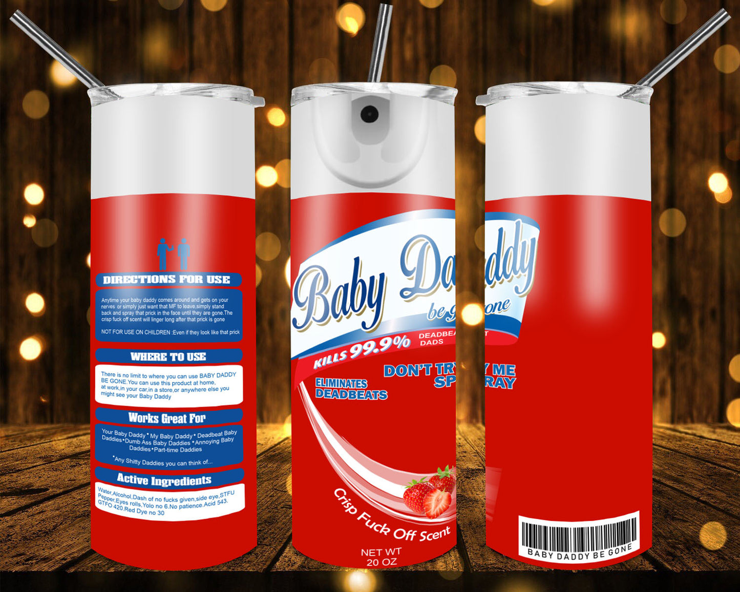 Baby Daddy Be Gone 20 oz Tumblers