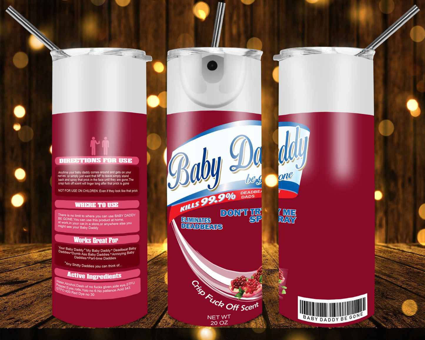Baby Daddy Be Gone 20 oz Tumblers