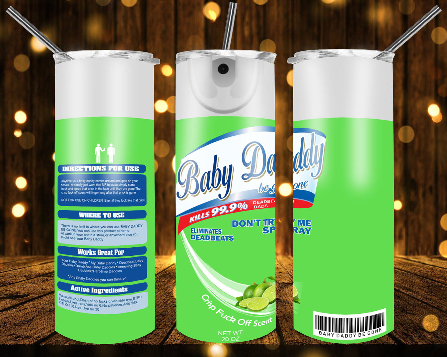 Baby Daddy Be Gone 20 oz Tumblers