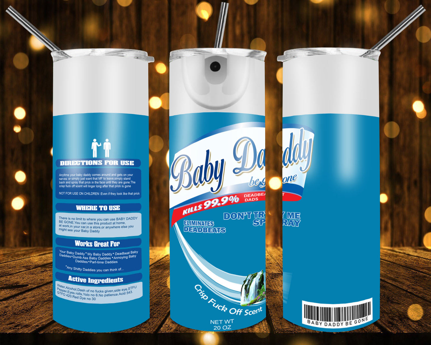 Baby Daddy Be Gone 20 oz Tumblers
