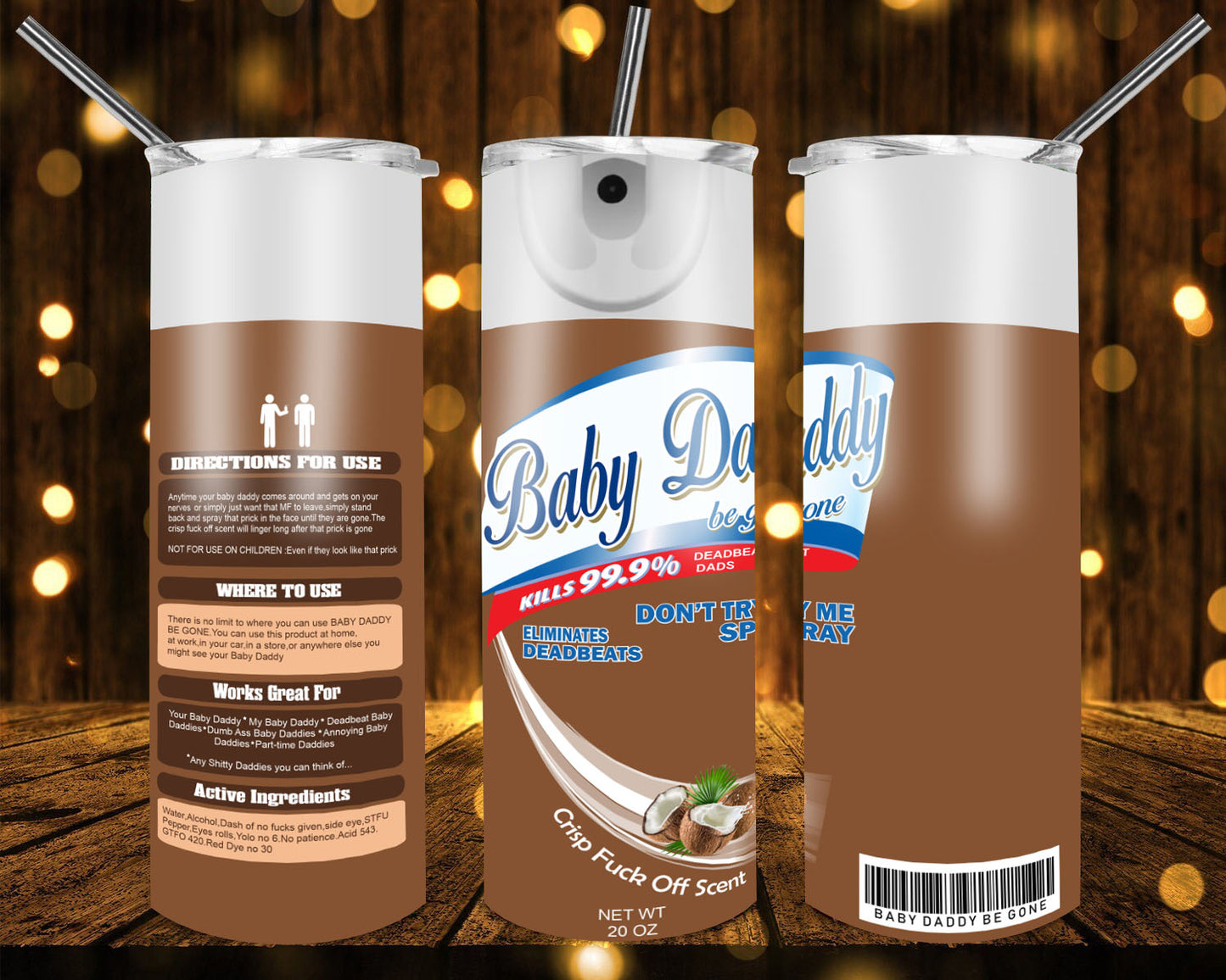 Baby Daddy Be Gone 20 oz Tumblers