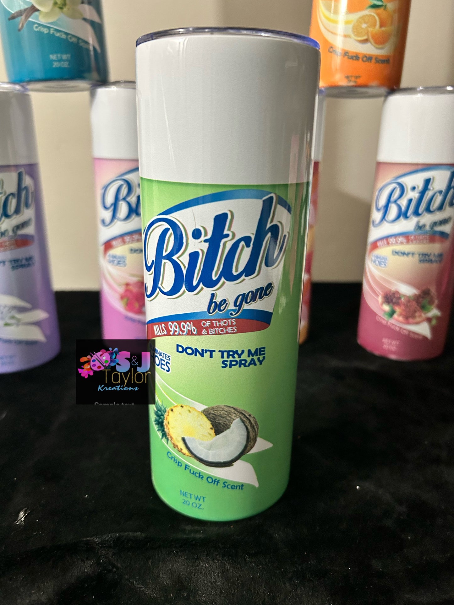Bitch Be Gone 20 oz Tumblers