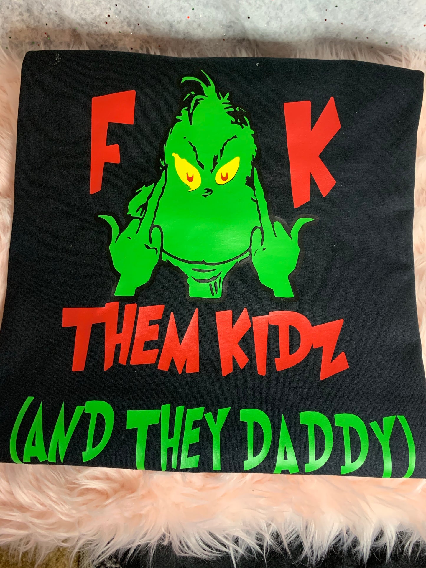 Grinch Fck Them Kids