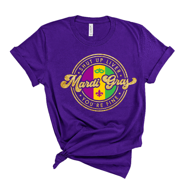 Shut Up Liver Mardi Gras