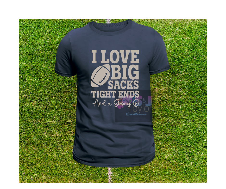 I love Big Sacks ,Tight Ends, and a STRONG D (V-Neck)