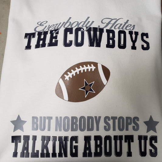 Everyone Hates us Dallas Cowboys