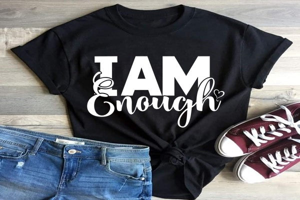 I AM ENOUGH