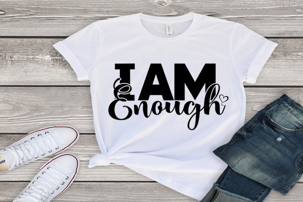 I AM ENOUGH