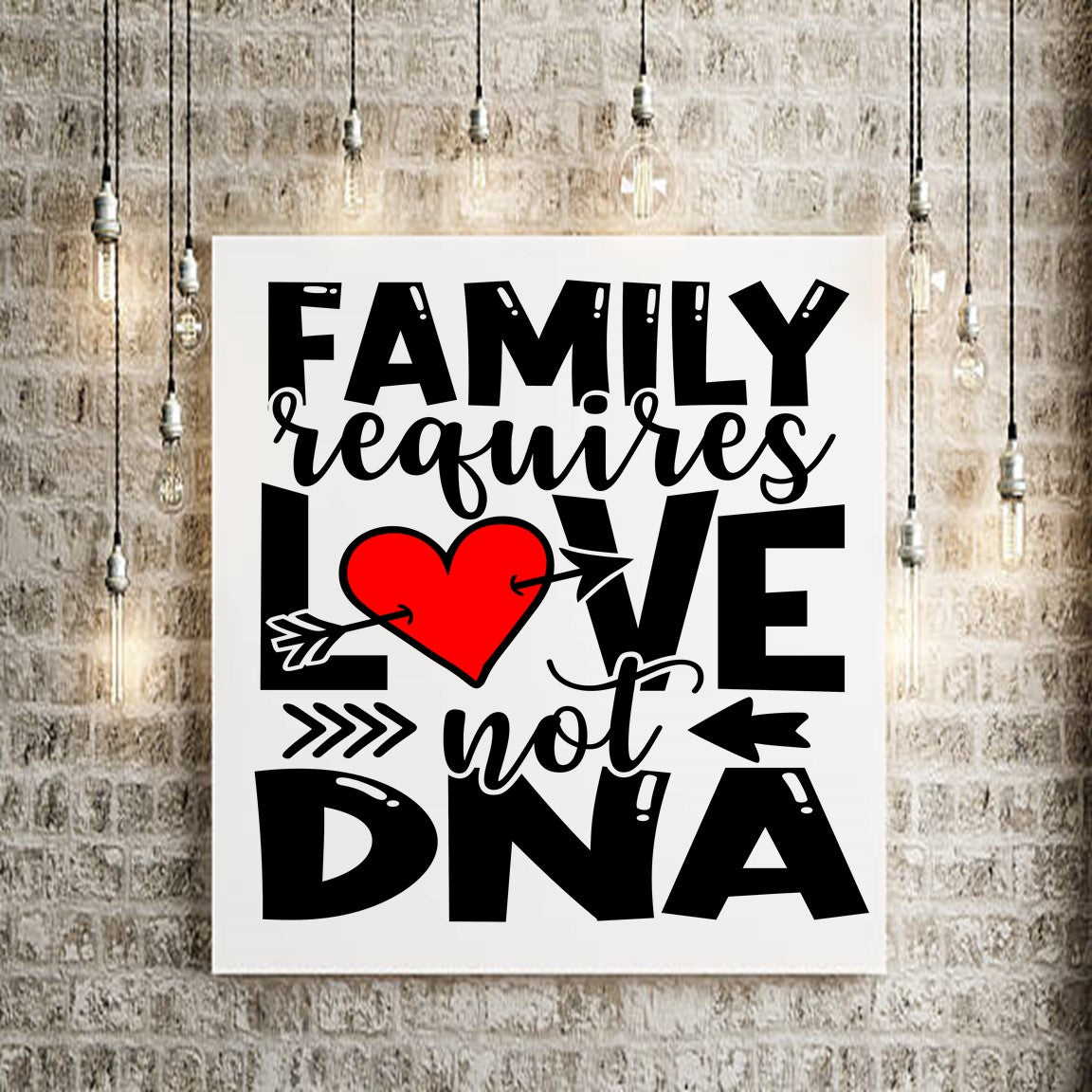 Family Requires Love NOT DNA