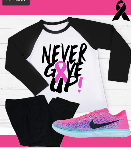 Never Give Up (Breast cancer Awareness)