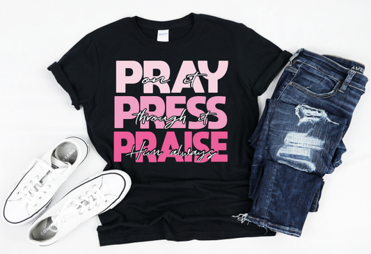 Pray Press Praise