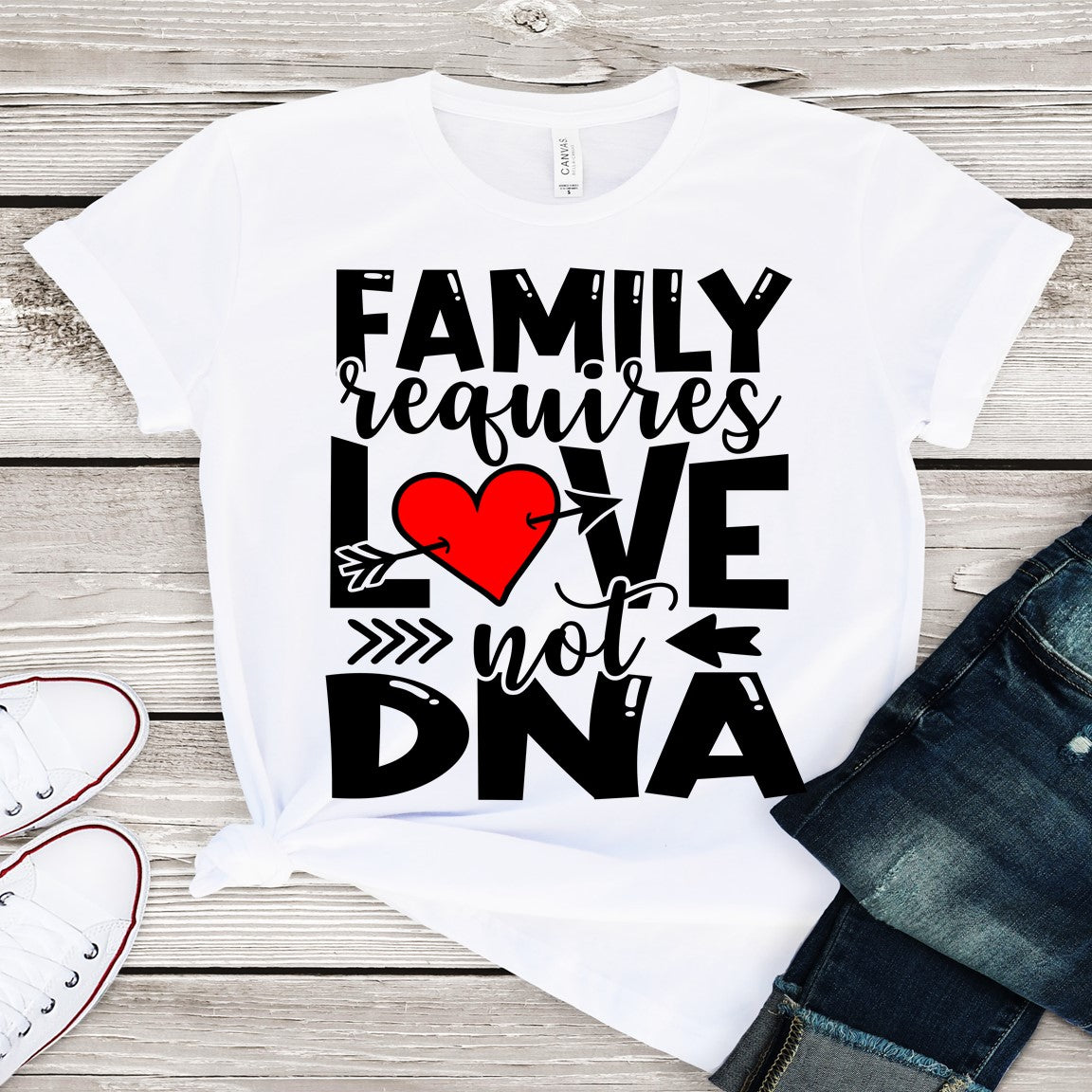 Family Requires Love NOT DNA