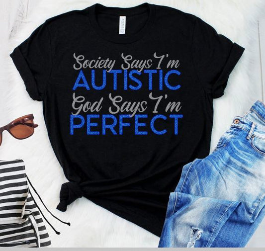 Society says I'm autistic God says