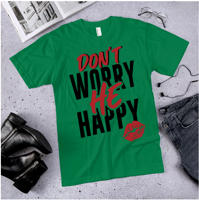 Don't worry He/She Happy