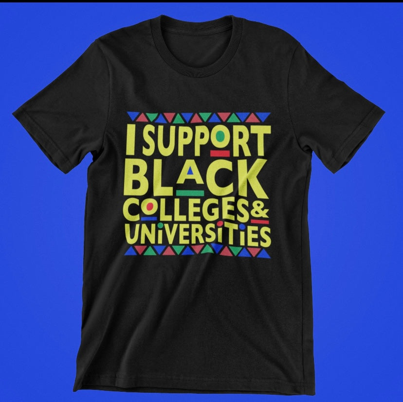 I support Black Colleges and Universities