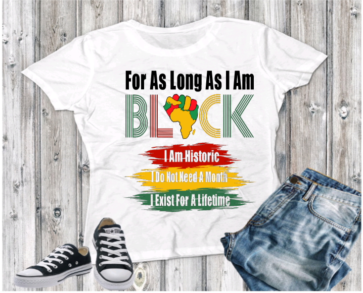 As long as I am Black